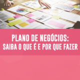 Capa_Plano_de_negocios_saiba_o_que_e_e_por_que_fazer_01.png
