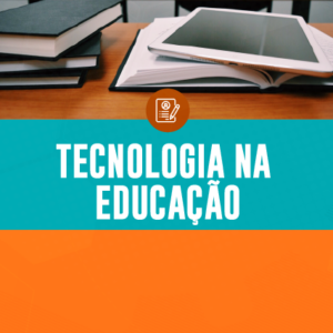 Capa_Tecnologia_na_Educacao_01.png